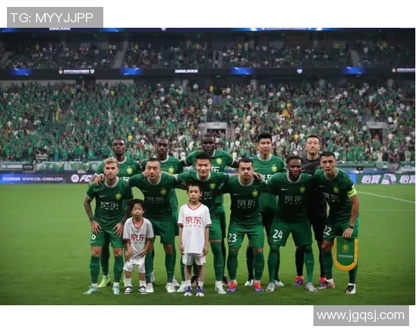 北京国安奋力追梦再启征程打造中超新辉煌谱写绿茵荣耀篇章